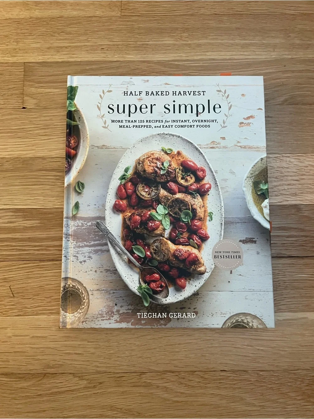Half Baked Harvest :Super Simple Cookbook